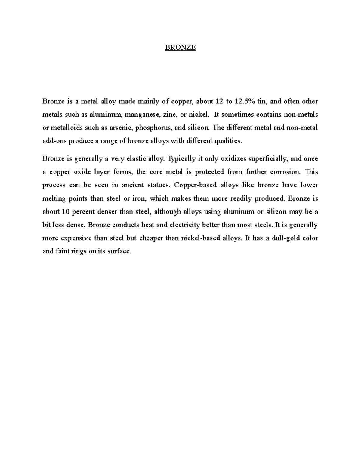 Metals Bronze ulol BRONZE Bronze is a metal alloy made mainly of