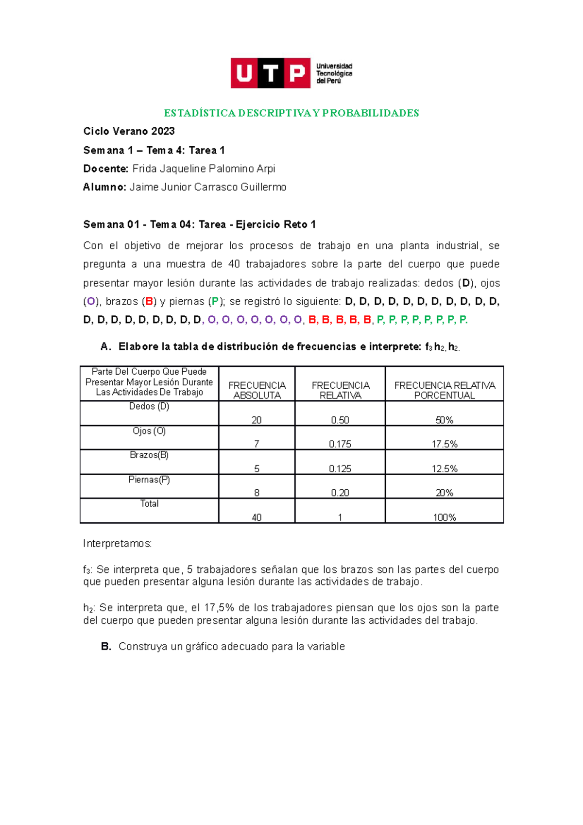 Semana 01 - Tema 04 - Ejercicio Reto 1 - ESTADÍSTICA DESCRIPTIVA Y ...