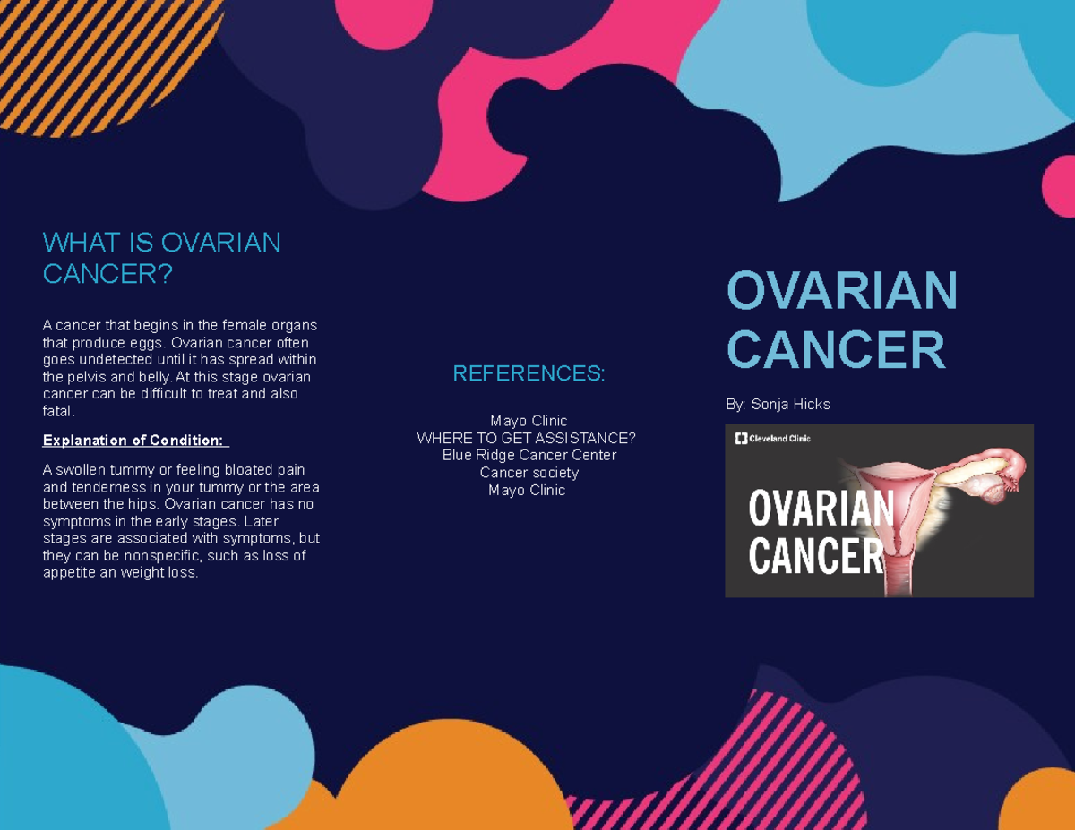 My flyer ovarian cancer (1) (1) - WHAT IS OVARIAN CANCER? A cancer that ...