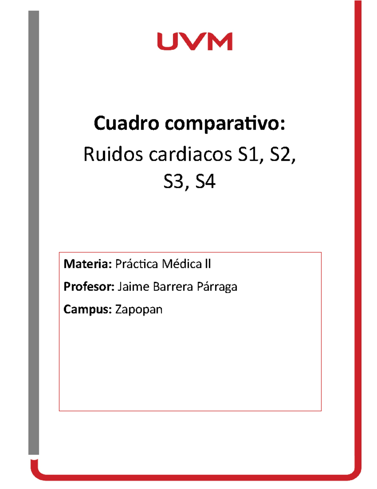 Ruidos cardiacos S1, S2, S3, S4 Cuadro comparativo Ruidos cardiacos S1, S2, S3, S Materia