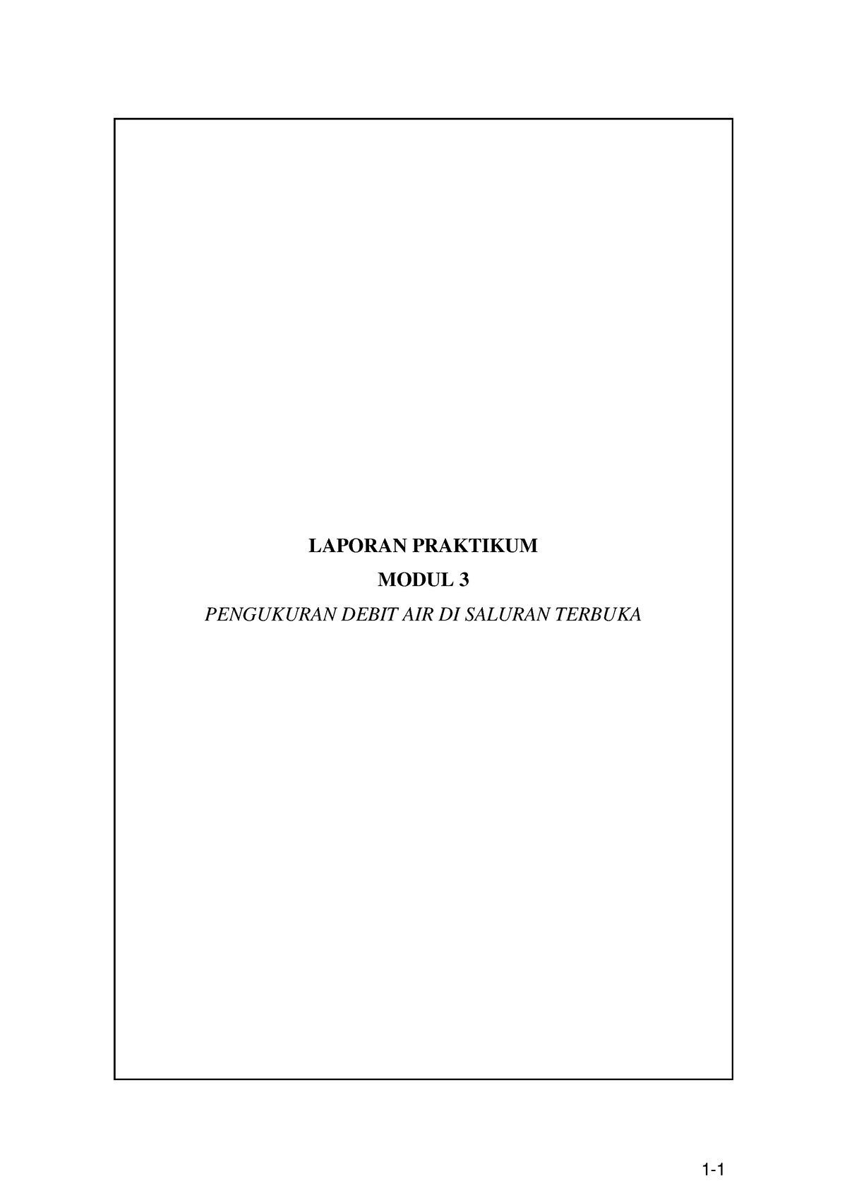 Modul 3 - Pengukuran Debit Air Di Saluran Terbuka - 1 LAPORAN PRAKTIKUM ...