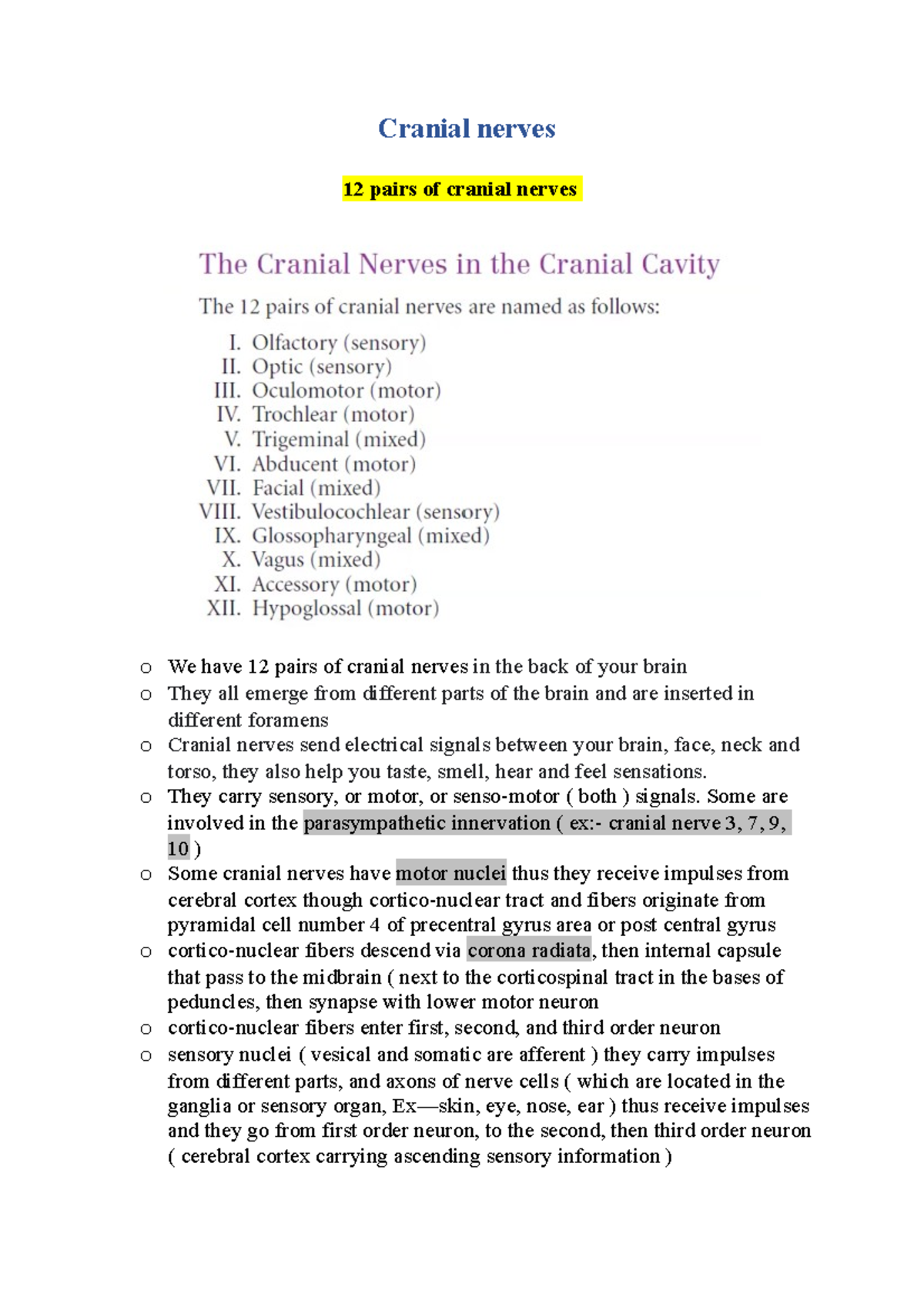 Anatomy 11 - use - Cranial nerves 12 pairs of cranial nerves o We have ...
