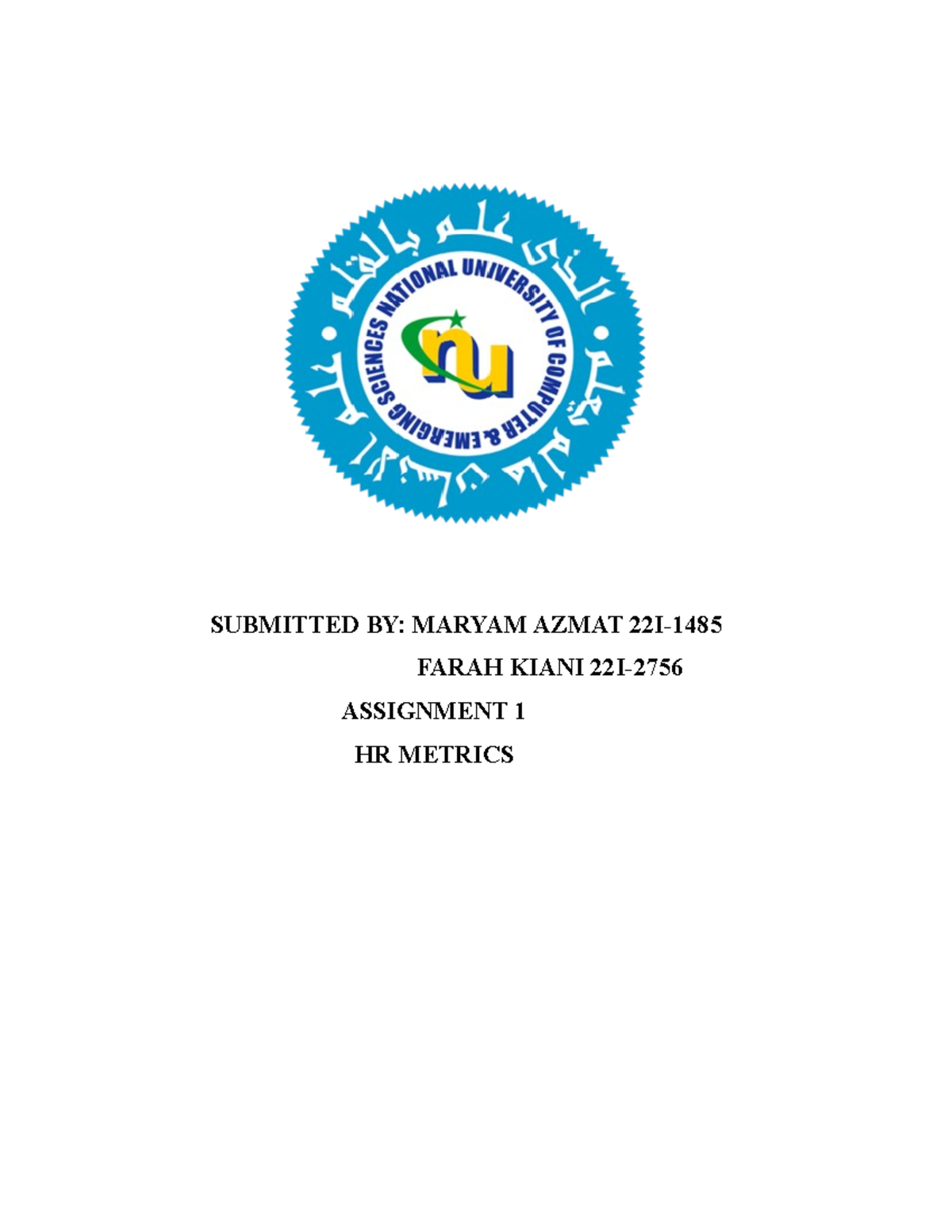 Hr metrics assignment 1 - SUBMITTED BY: MARYAM AZMAT 22I- FARAH KIANI ...