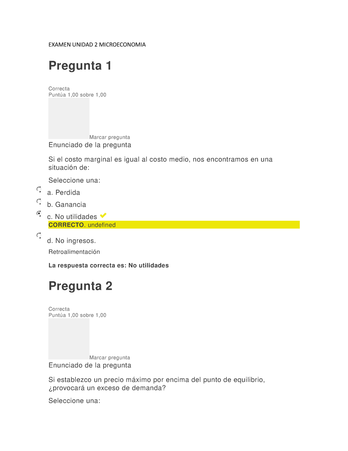 Evaluacion Unidad 2 - EXAMEN UNIDAD 2 MICROECONOMIA Pregunta 1 ...