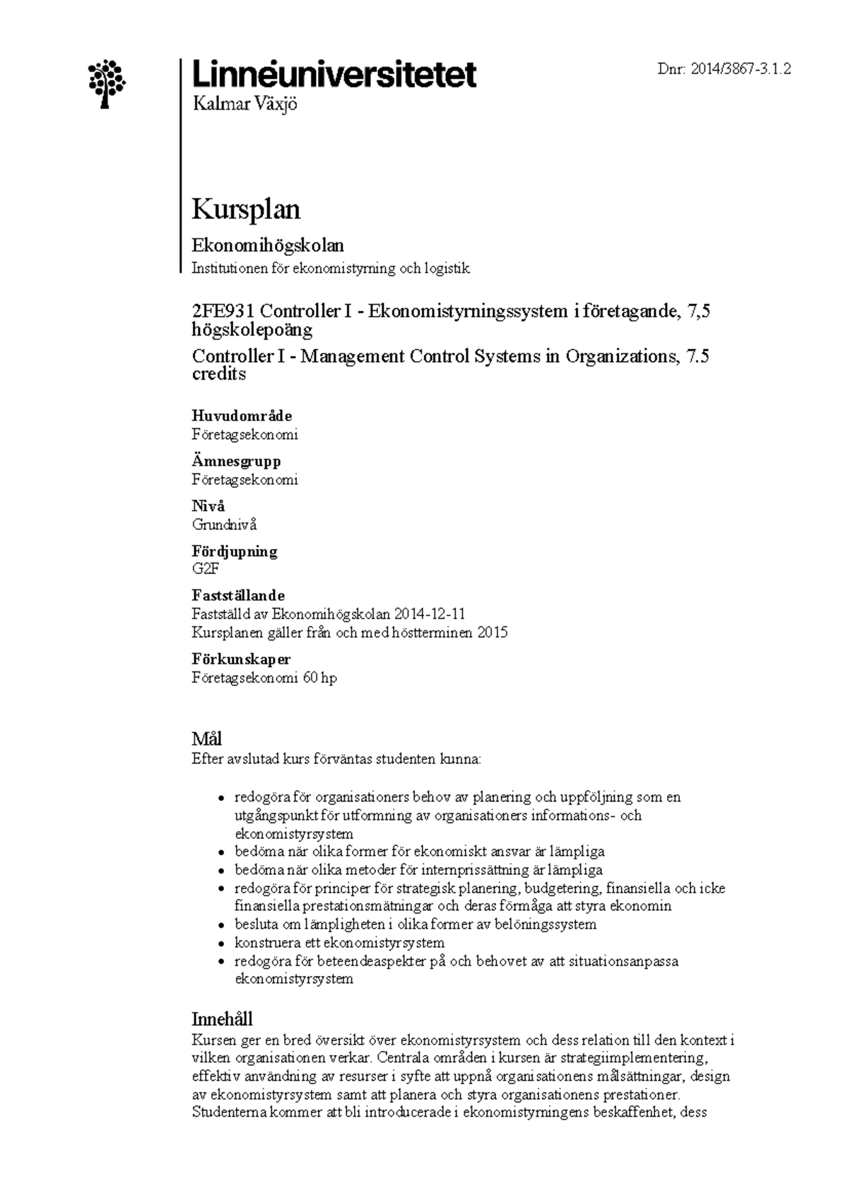 Kursplan-2FE931-1 - Controller - Kursplan Ekonomihögskolan ...