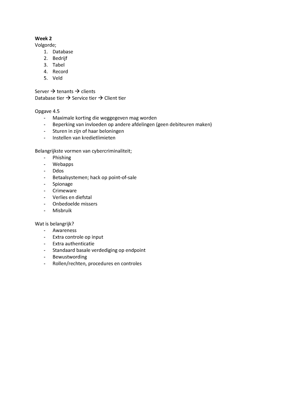 Week 2 - College-aantekeningen 2 - Week 2 Volgorde; 1. Database 2 ...