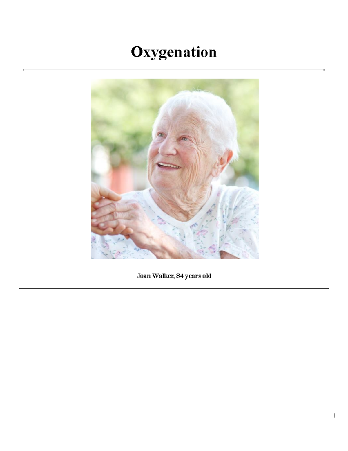 Oxygenation Case Study NUR112 on Joann Oxygenation Joan Walker, 84 years old NUR 112