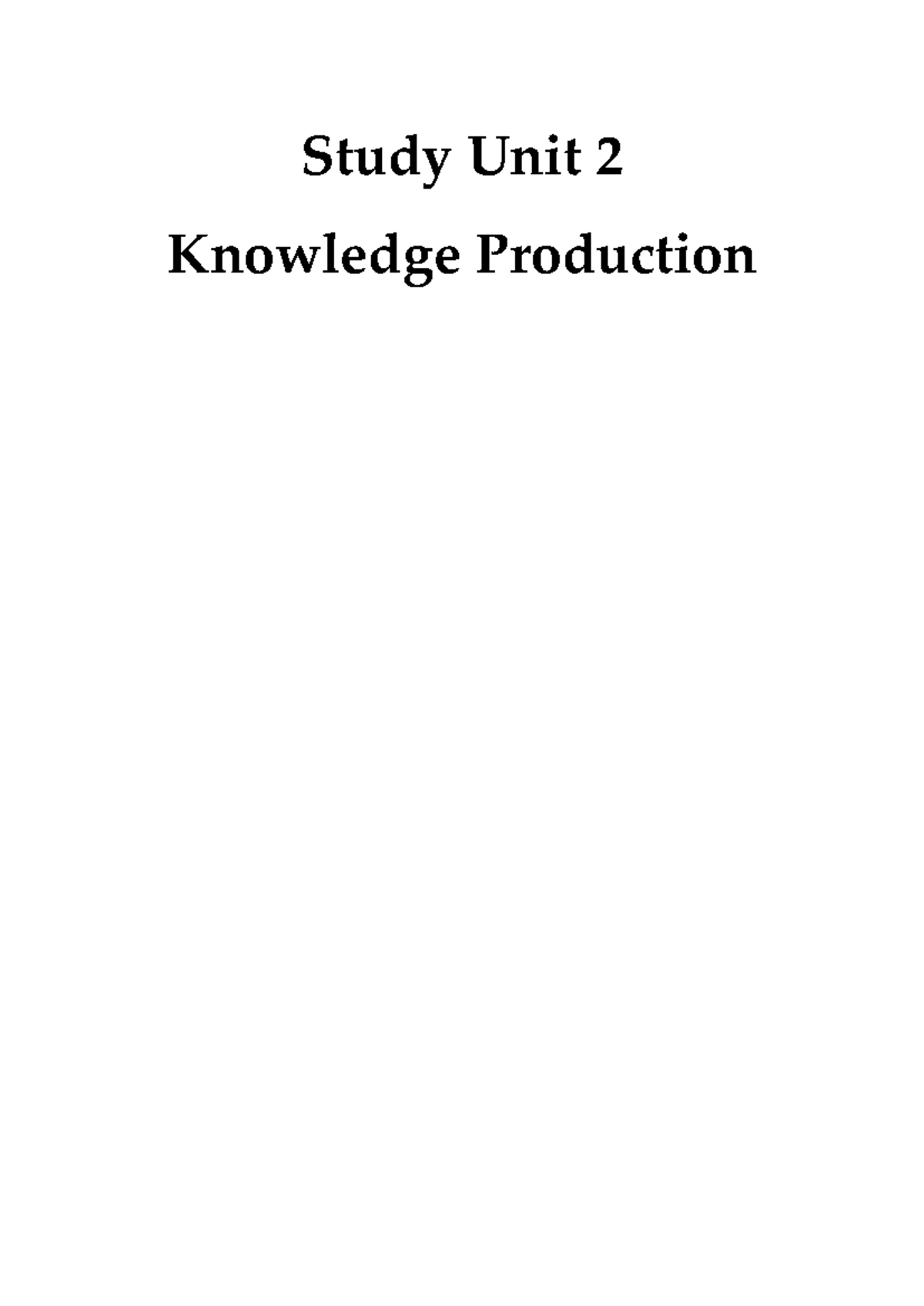NIE201 SU2 - study unit 2 - Study Unit 2 Knowledge Production Learning ...
