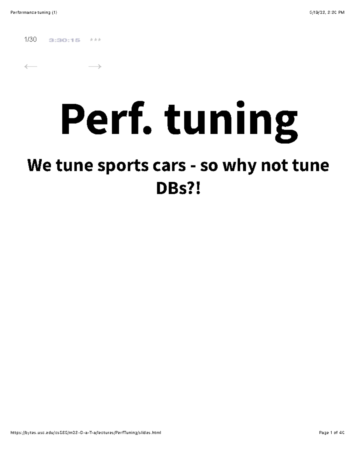 Performance tuning lecture notes CSCI585 Perf. tuning We tune