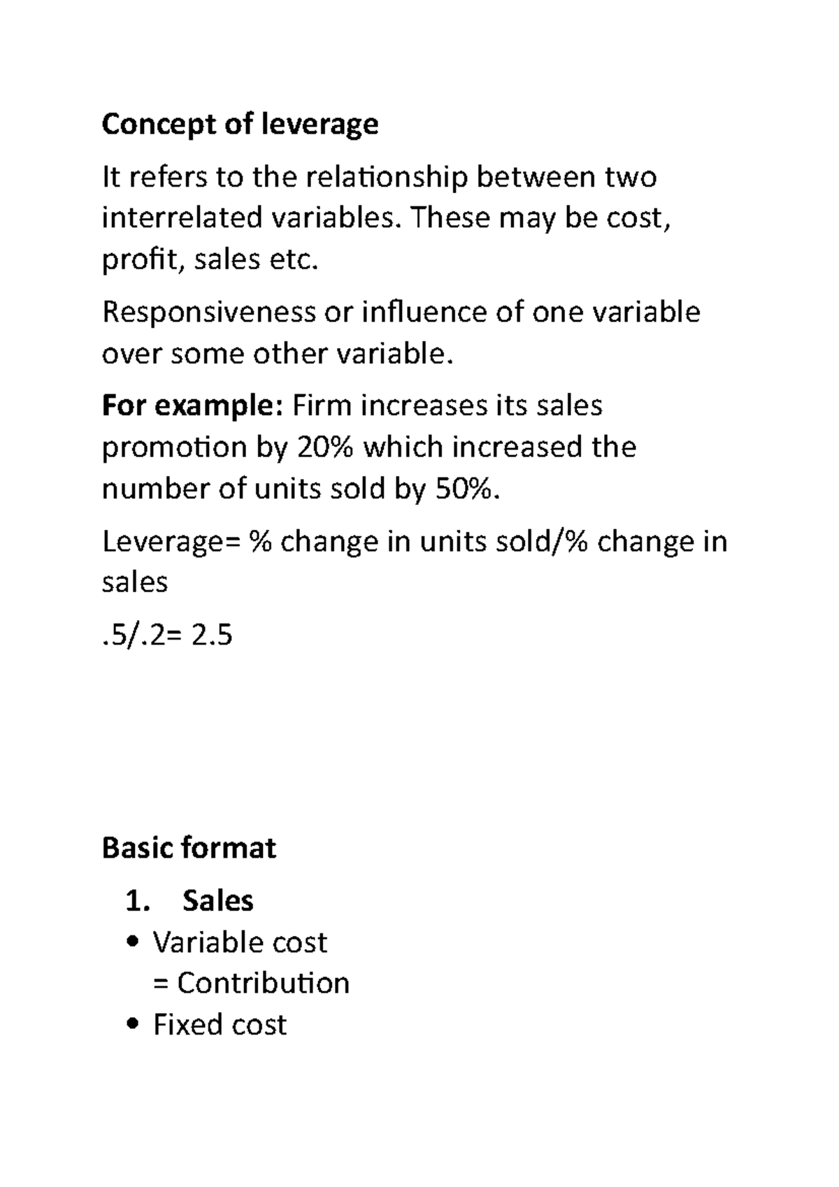 Concept of leverage - These may be cost, profit, sales etc ...