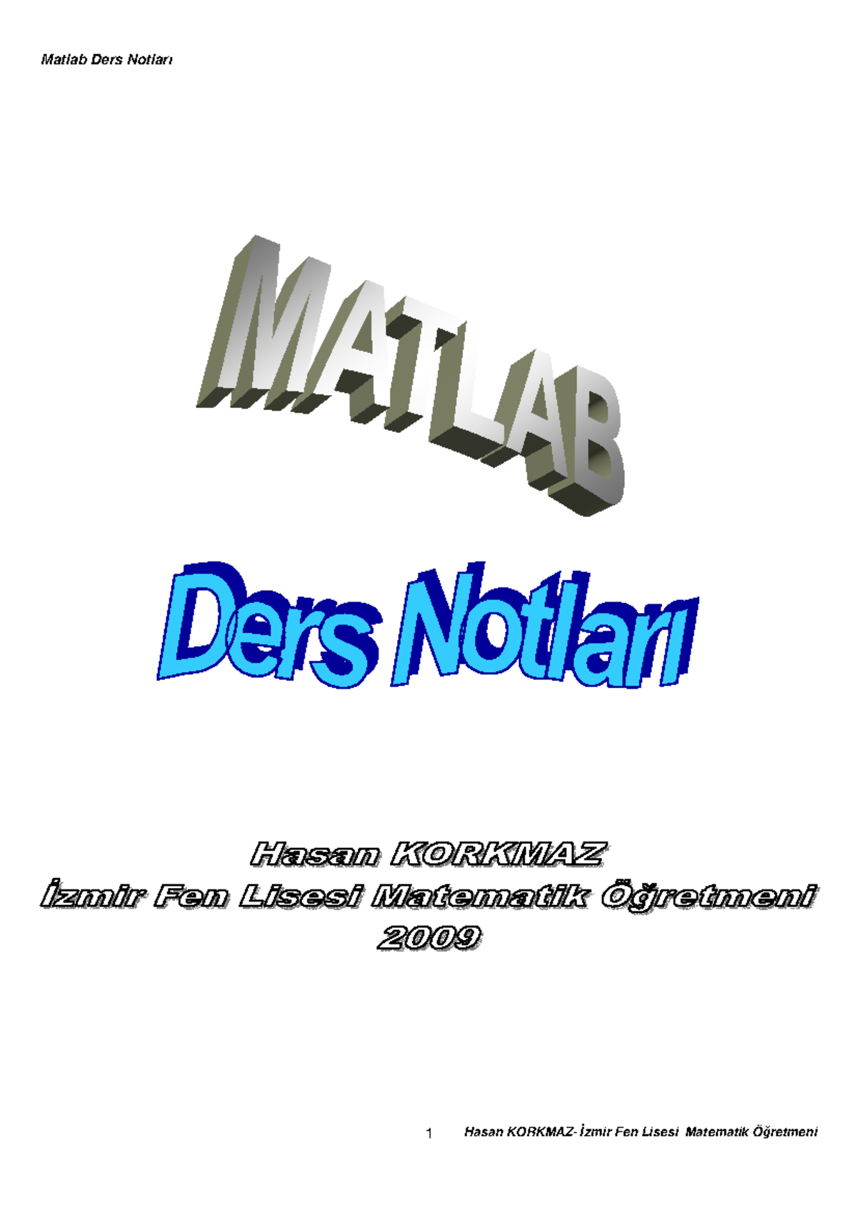 Matlab guzel konu - ĐÇĐNDEKĐLER: Matlab'ın Genel Yapısı : KONULAR Safa ...