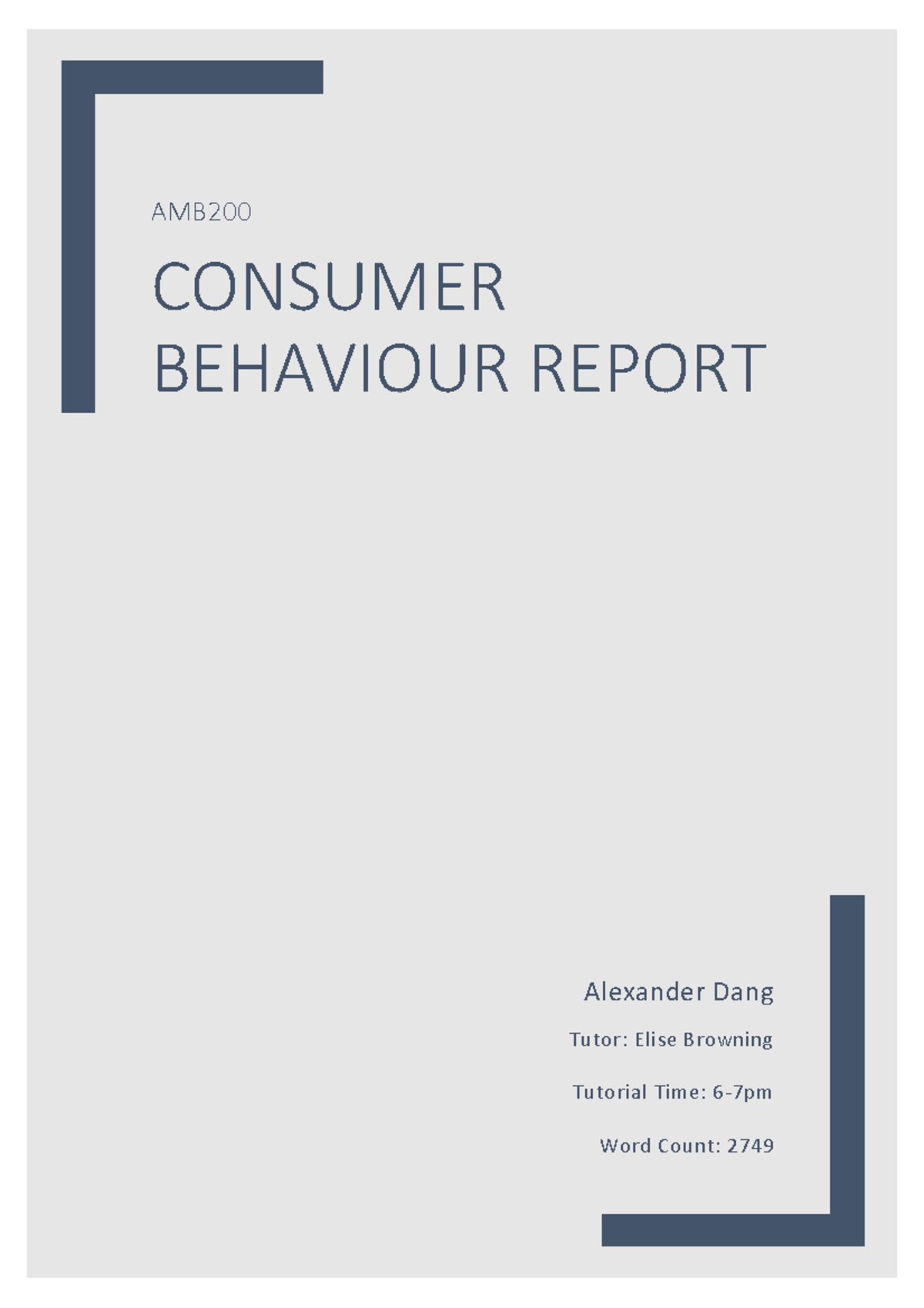 CB Report - AMB CONSUMER BEHAVIOUR REPORT Alexander Dang Tutor: Elise ...