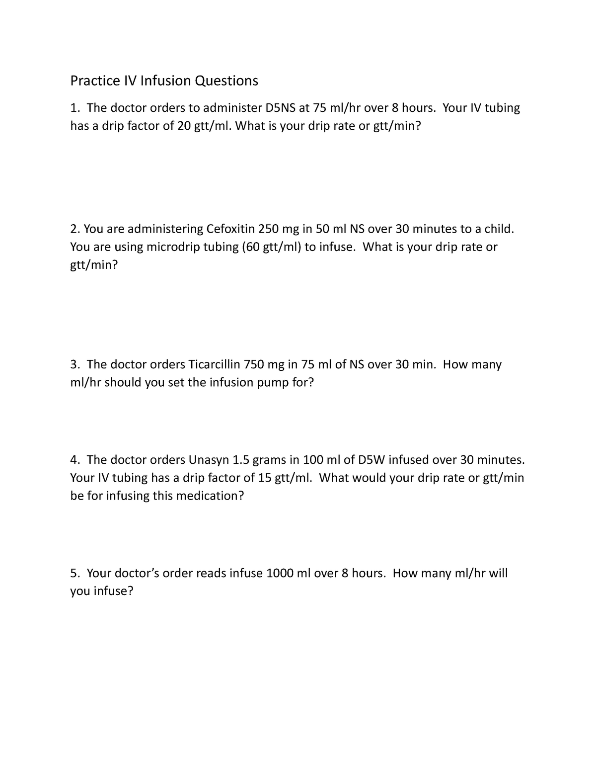 Practice IV Infusion Questions 2 - The doctor orders to administer D5NS ...