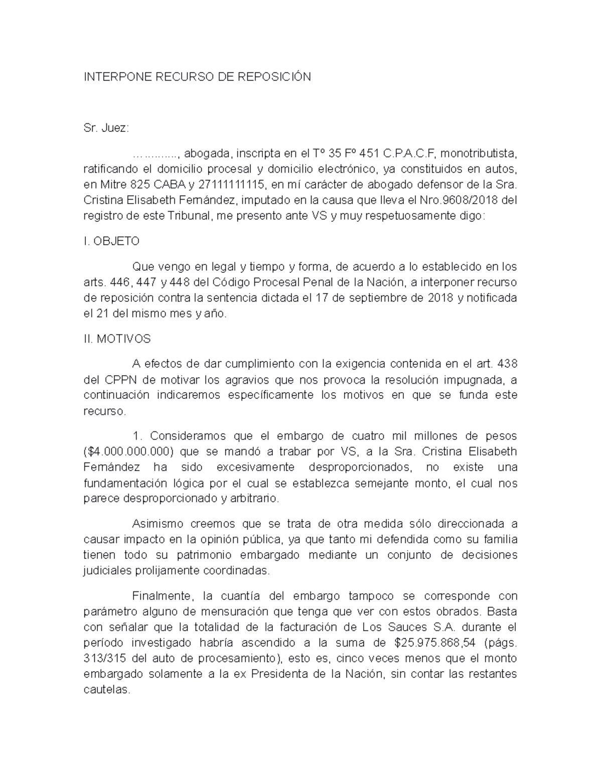 Modelo de Recurso de reposición - INTERPONE RECURSO DE REPOSICIÓN Sr. Juez:  ............., abogada, - Studocu