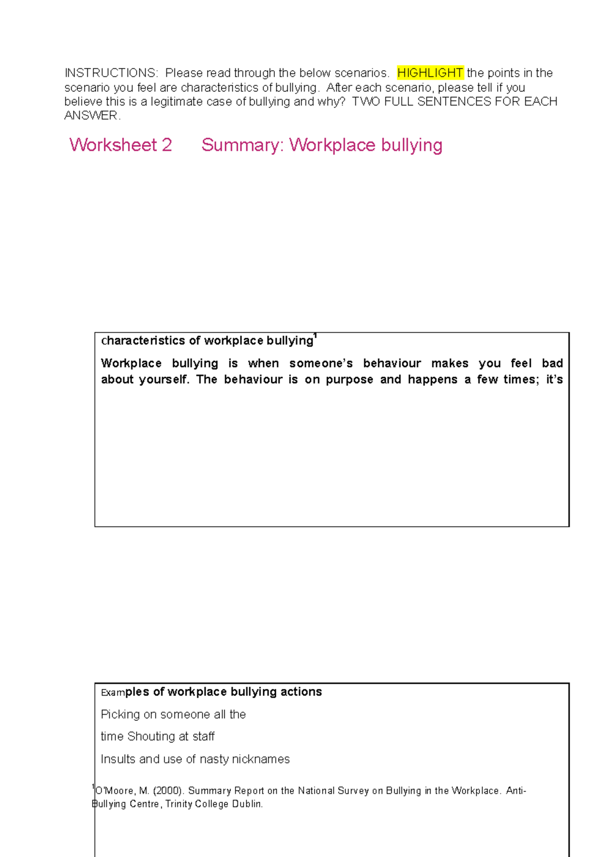 Workplace Bullying Worksheet - INSTRUCTIONS: Please read through the below  scenarios. HIGHLIGHT the - Studocu