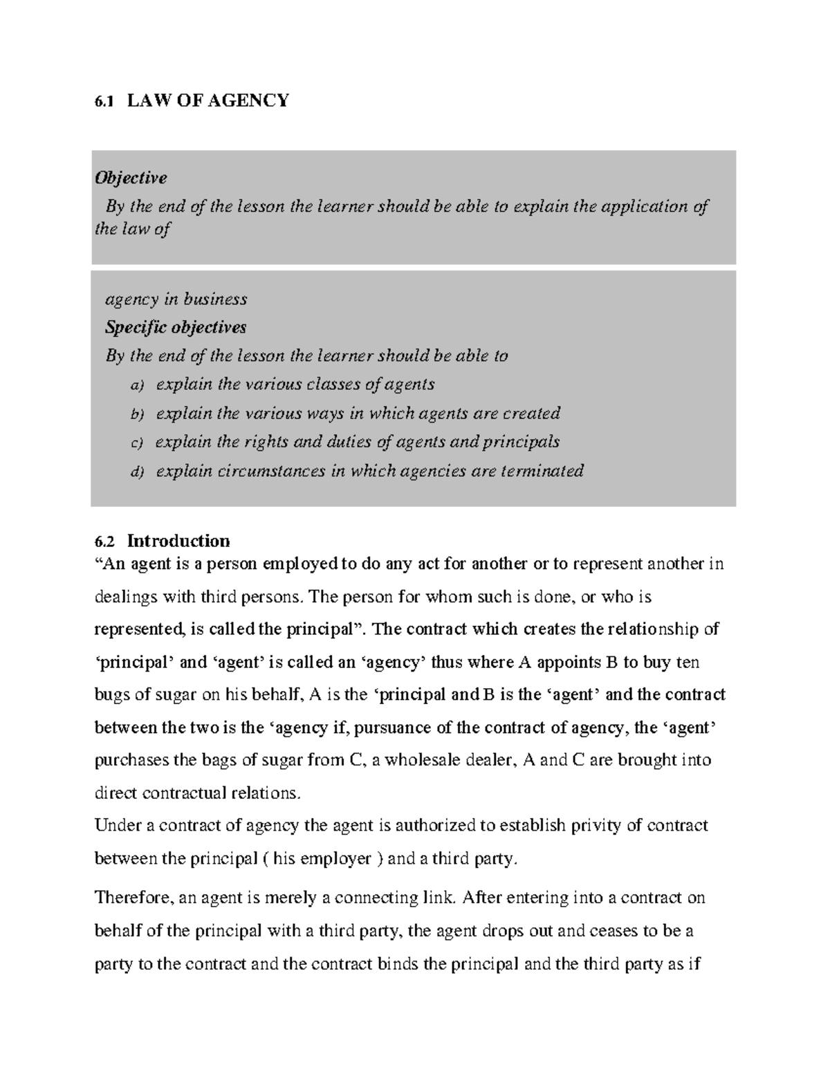 LAW OF Agency Help ful 6 LAW OF AGENCY Objective By the end of the