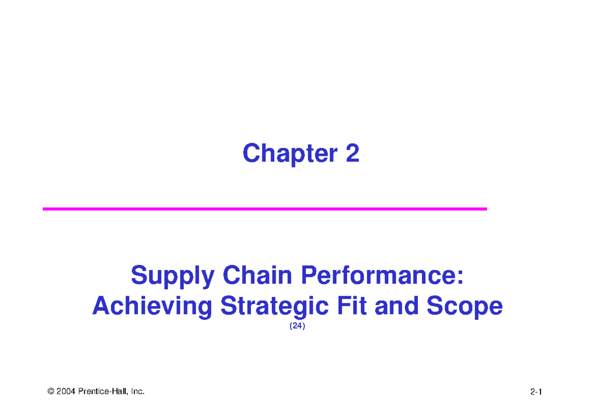 CH2 - CHAPTER 2 - Chapter 2 Supply Chain Performance: Achieving ...