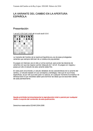 Ajedrez Diferente Elvia Zarina - Tema 16. [C68] Ruy Lopez - Variante del  cambio, Variante Alekhine 1. e4 e5 2. Cf3 Cc6 3. Ab5 a6 4. Axc6 dxc6 5. d4  exd4 6. Dxd4 Dxd4 7. Cxd4 Ad7