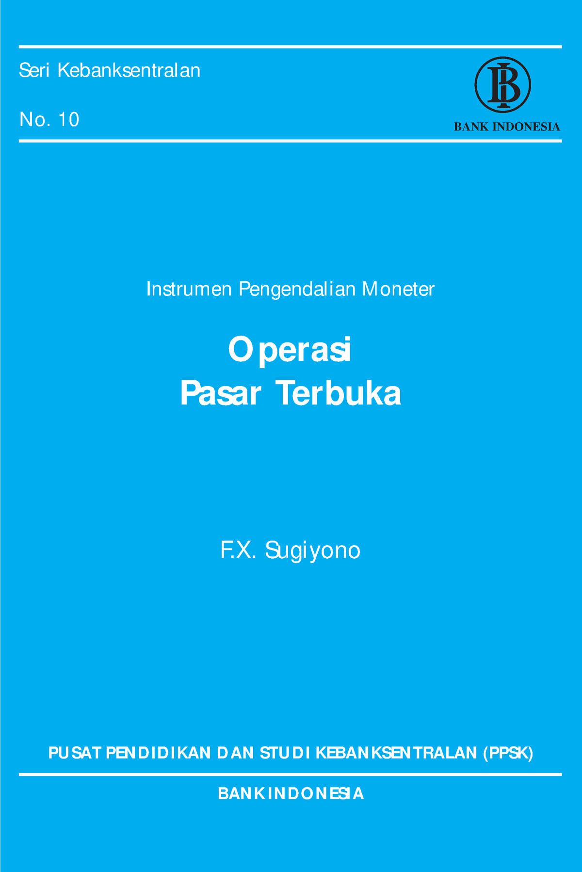 10. Operasi Pasar Terbuka - Seri Kebanksentralan No. 10 O Perasi Pasar ...