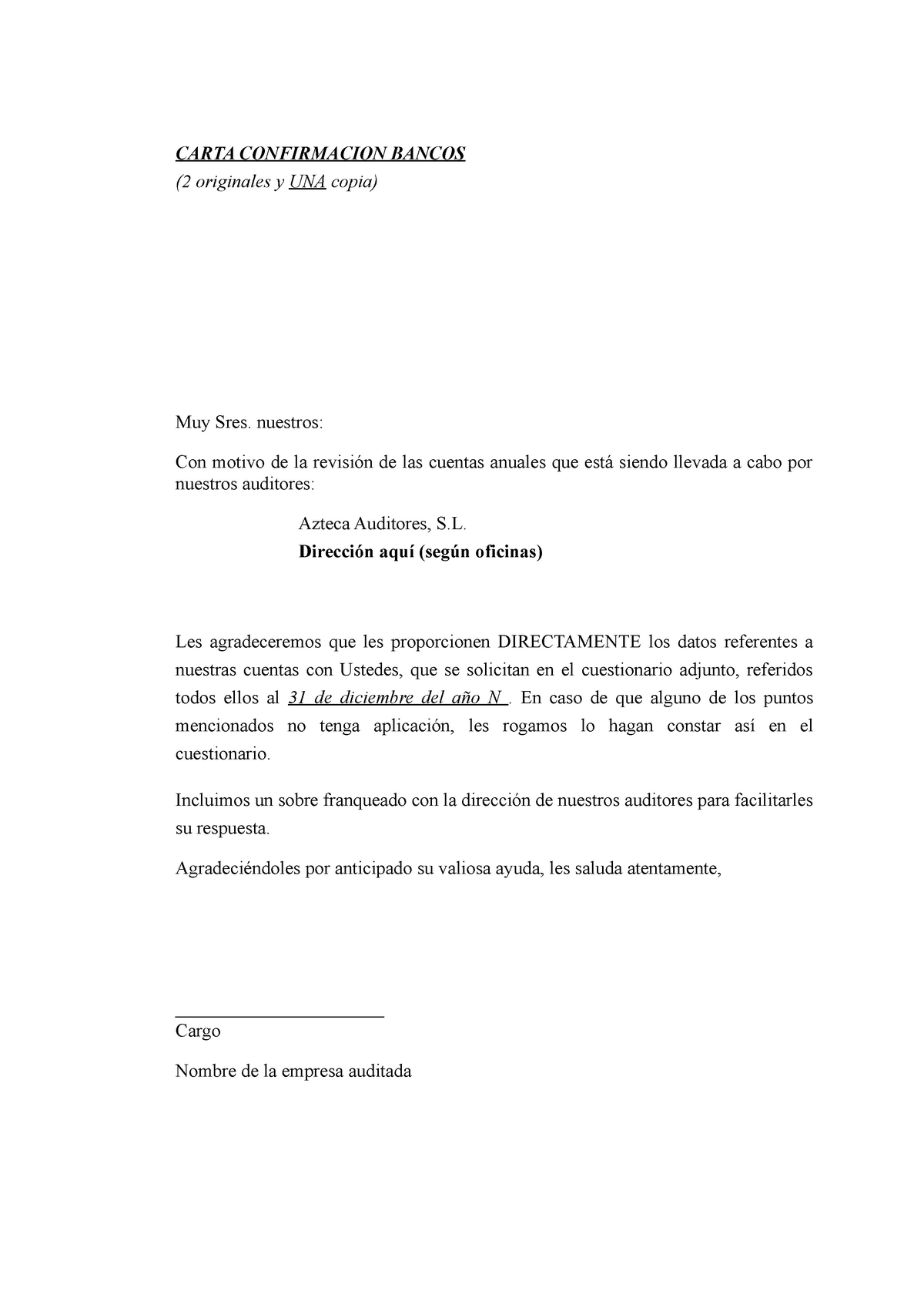 Modelo carta circularización entidades financieras - CARTA CONFIRMACION  BANCOS (2 originales y UNA - Studocu