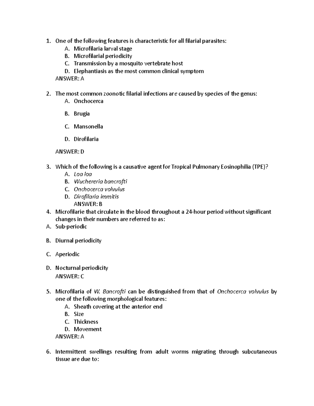 Filarial Worms Qn - Good - One of the following features is ...