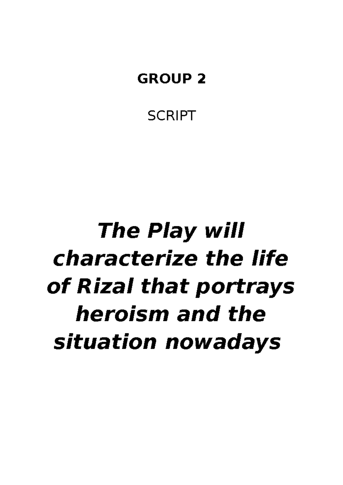 Group 2 Script-WPS Office - GROUP 2 SCRIPT The Play will characterize