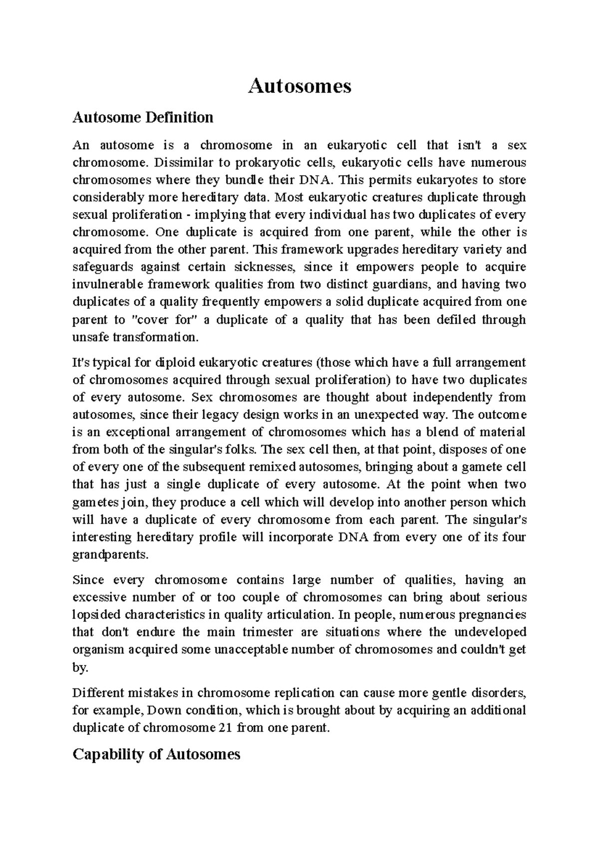 Autosomes - An autosome is a chromosome in an eukaryotic cell that isn ...
