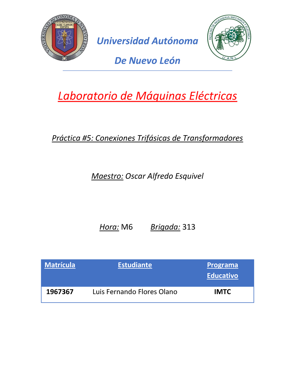 Práctica 5 1967367 Máquinas Eléctricas Fime Universidad AutÛnoma De Nuevo LeÛn Laboratorio 9901