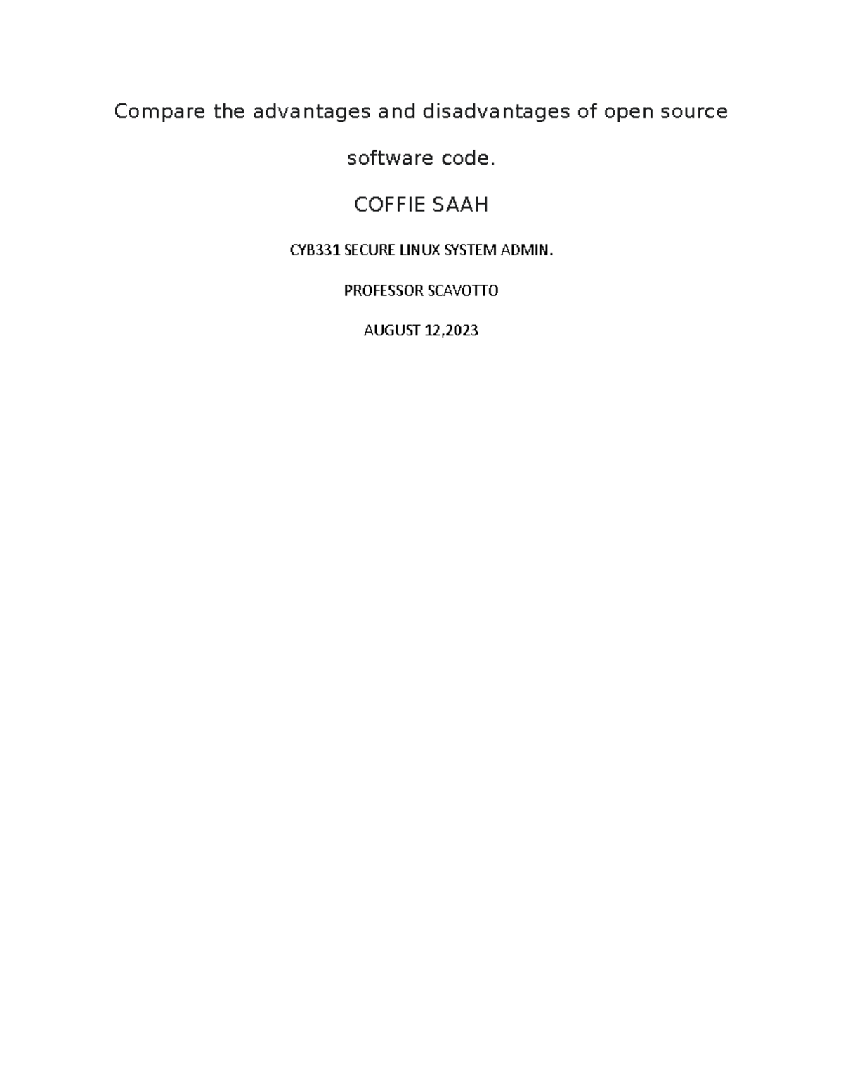 Compare the advantages and disadvantages of open source software code