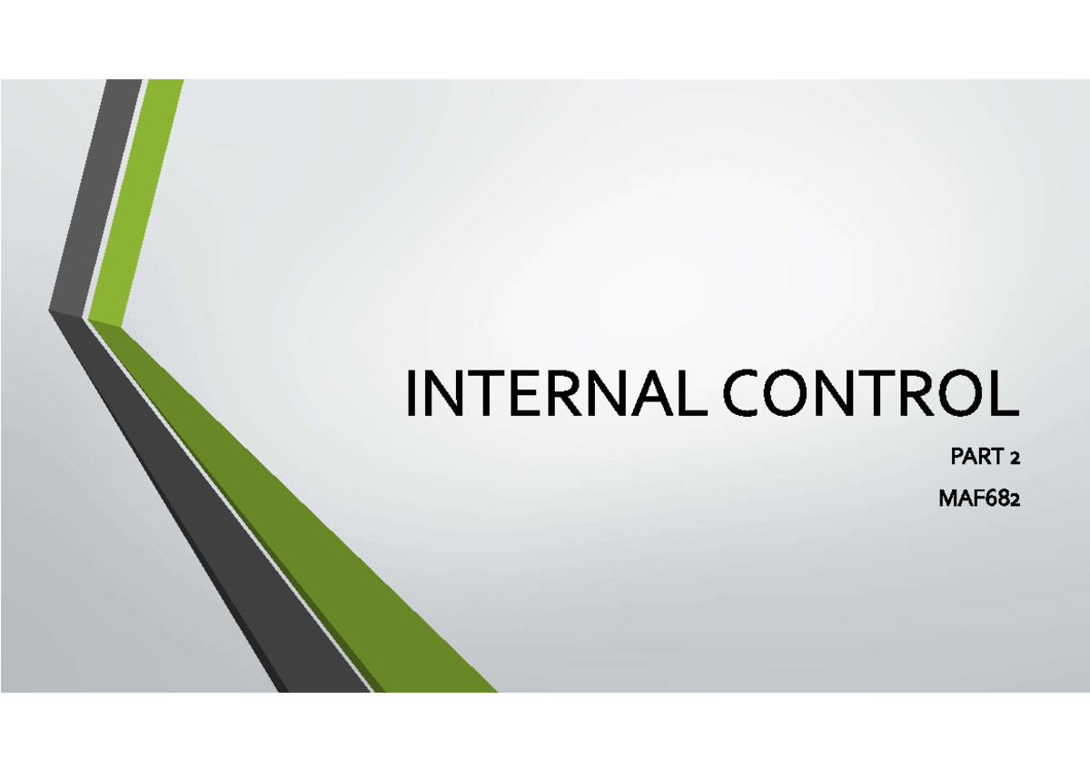 IC maf p1 - topic 4 - INTERNAL CONTROL PART 2 MAF682 Categories of ...