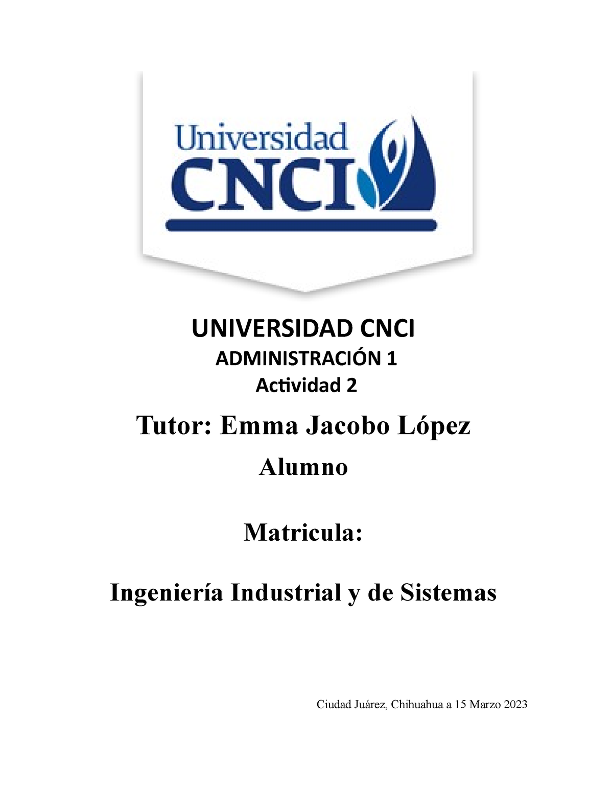 Administración 1. Actividad 2 - UNIVERSIDAD CNCI ADMINISTRACIÓN 1 ...