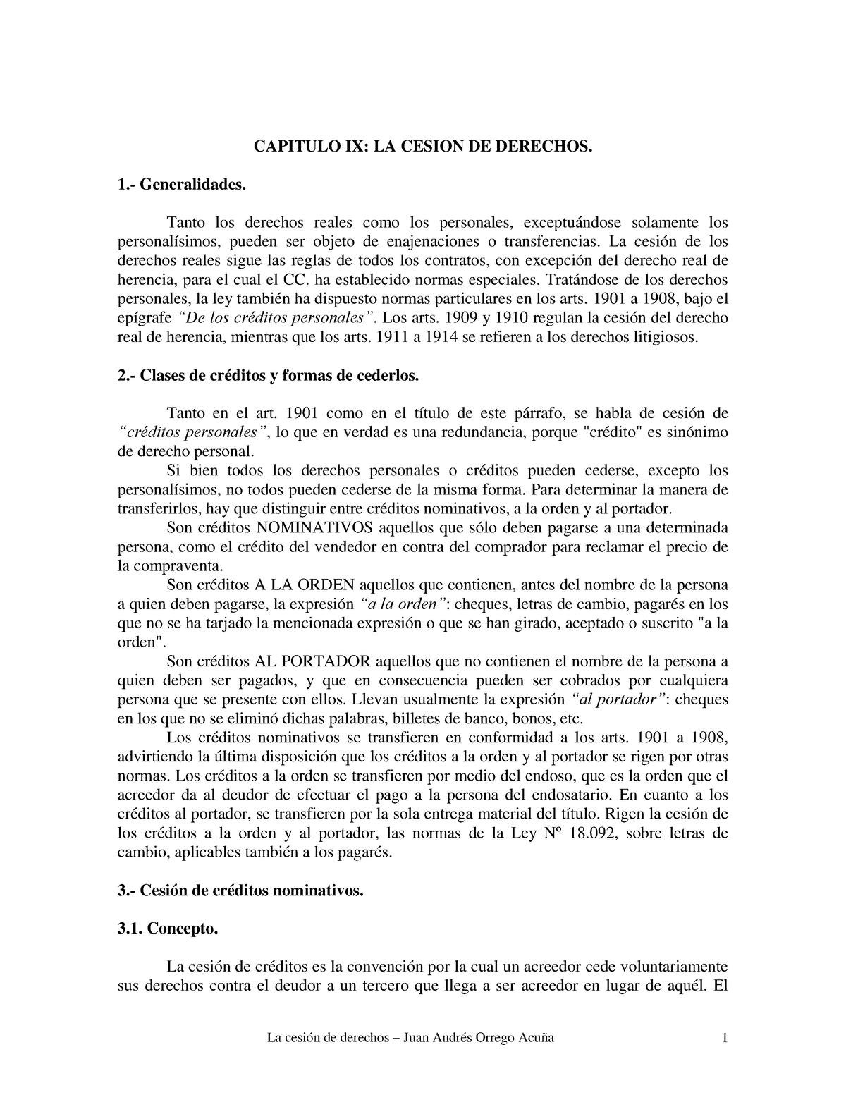 La Cesión de Derechos - CONTRATO - CAPITULO IX: LA CESION DE DERECHOS.   Generalidades. Tanto los - Studocu
