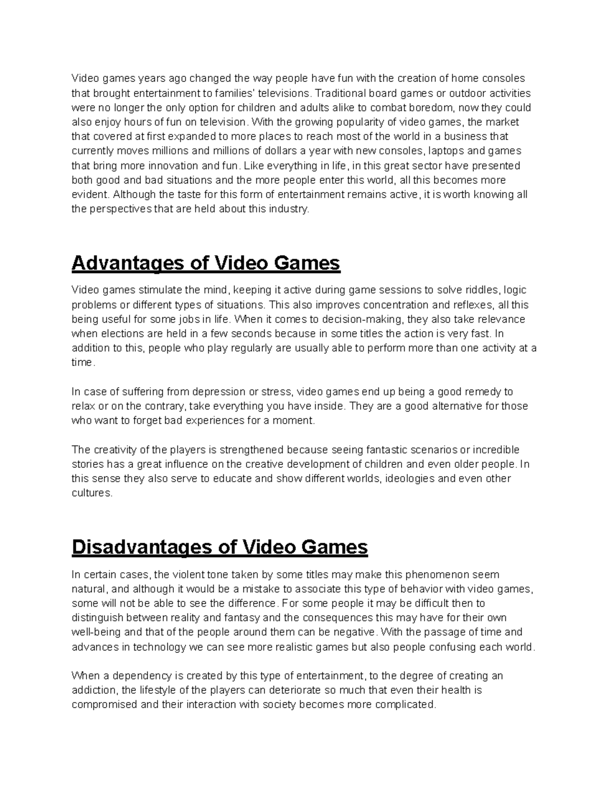 Advantages and Disadvantages of Video Games Video games years ago
