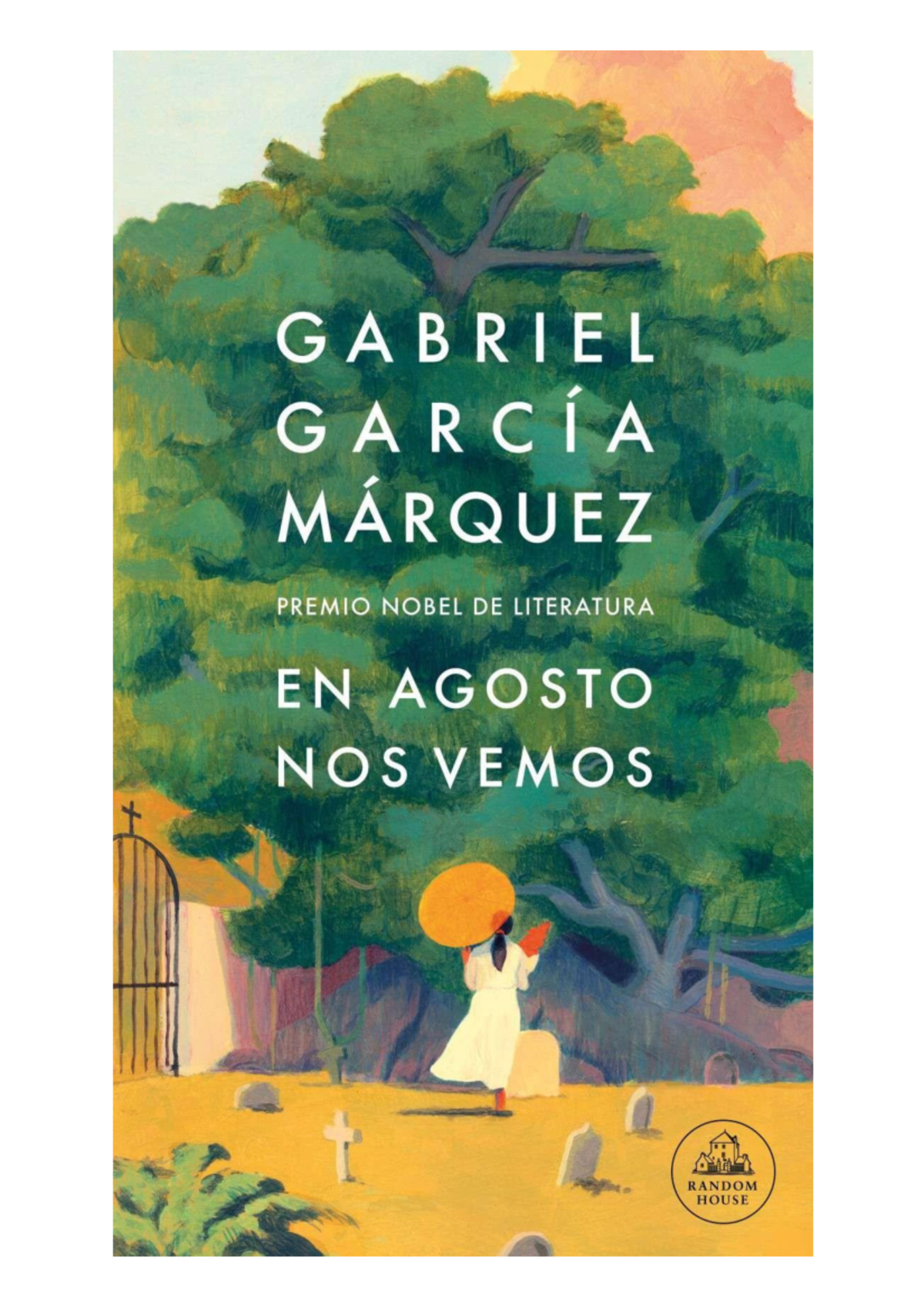 Gabriel García Márquez. En agosto nos vemos - EN AGOSTO NOS VEMOS