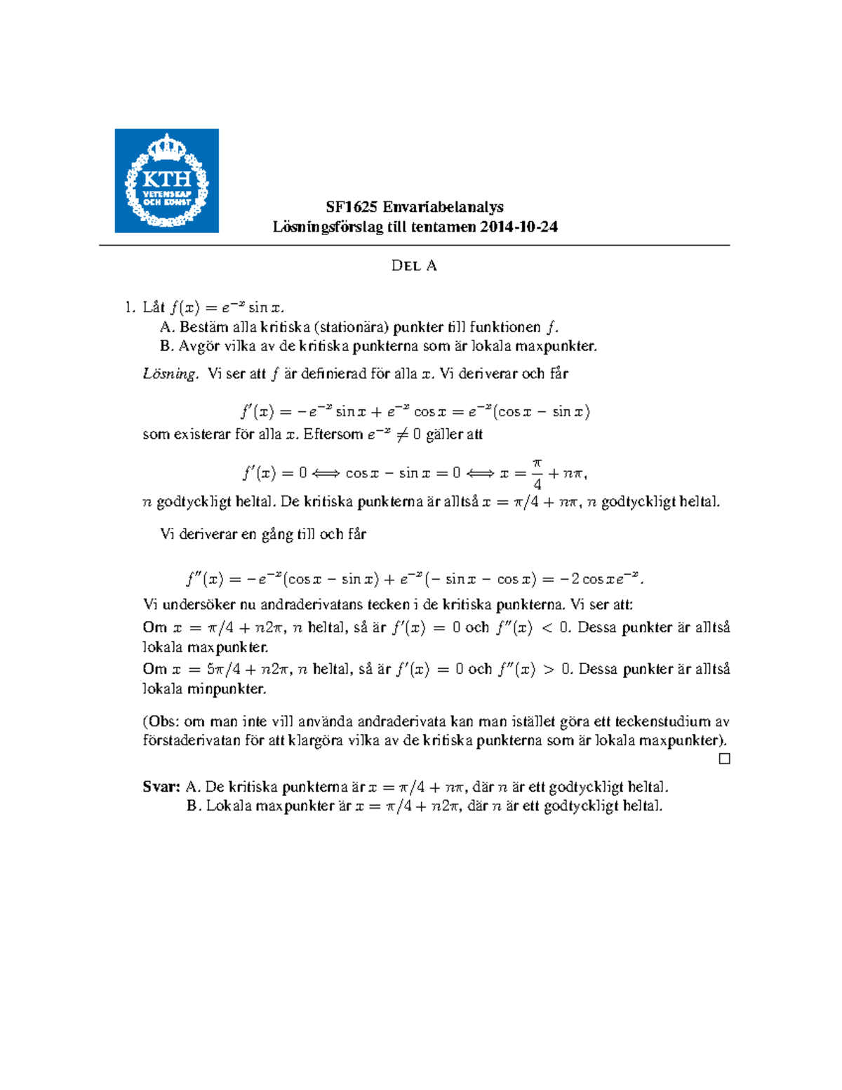 Lösningar Till Tentamen 2014-10-24 - SF1625 Envariabelanalys Losningsf ...