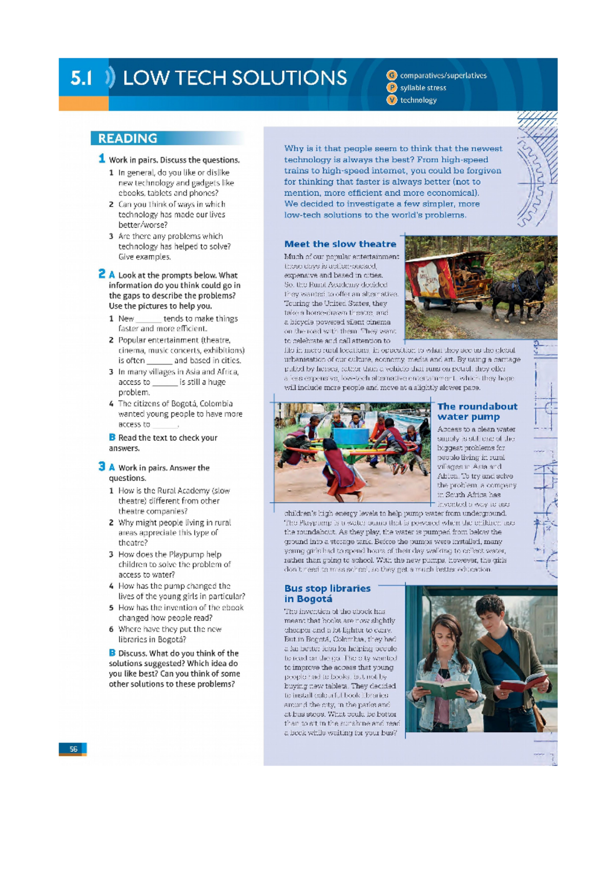 5.1 LOW TECH Solutions - the best B My brother is a bit taller than I ...