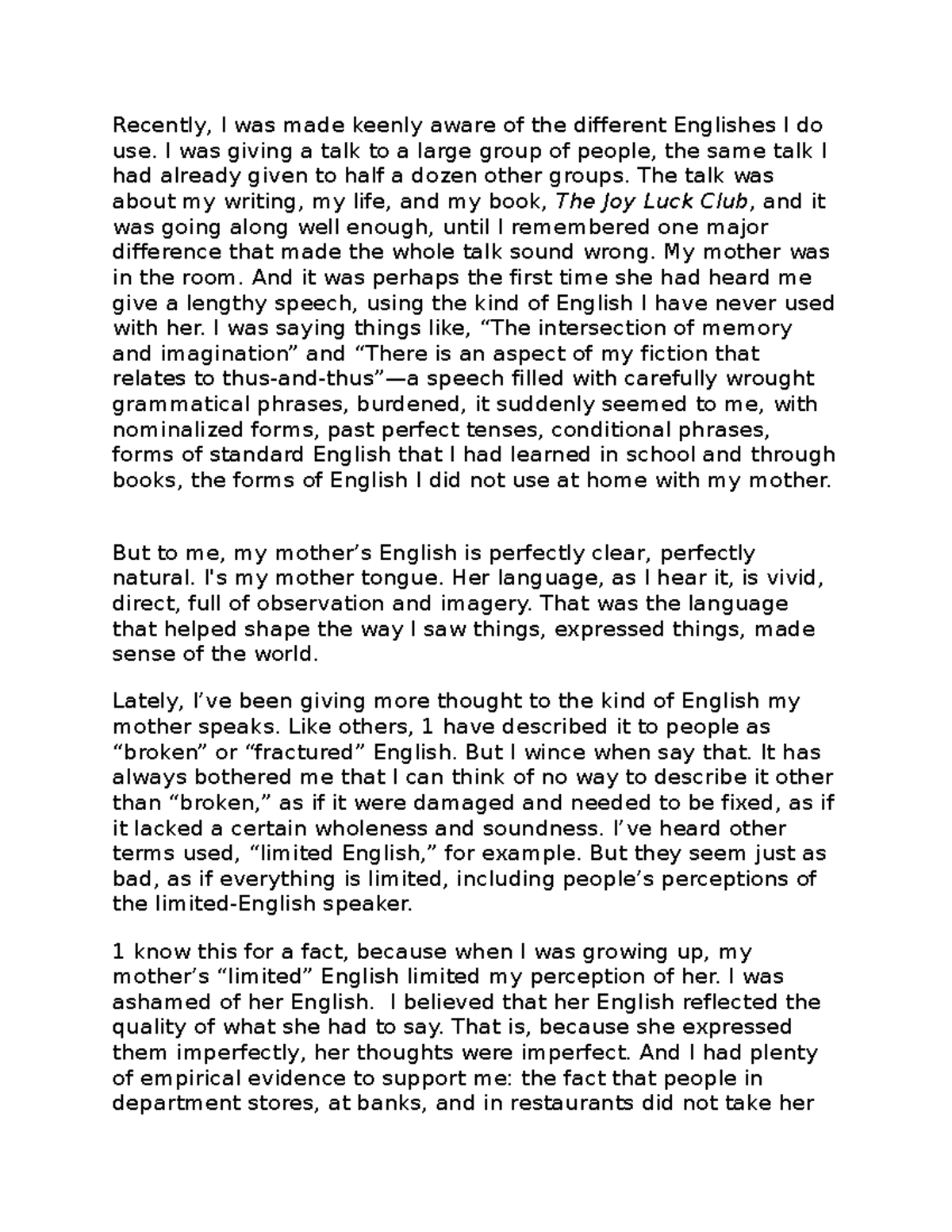 Amy Tan Sample - Recently, I was made keenly aware of the different ...