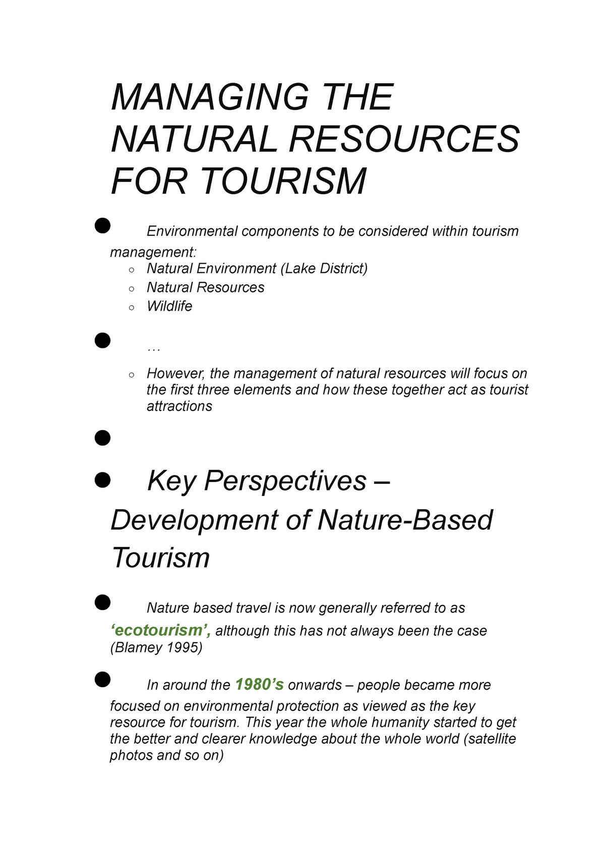 in the tourism business natural resources are intensively