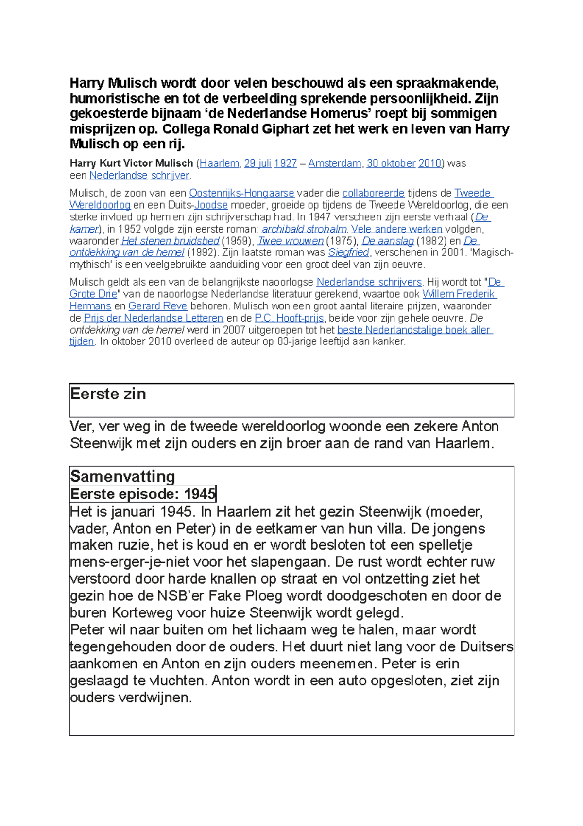 Samenvatting De aanslag Harry Mullisch Harry Mulisch wordt door velen beschouwd als een