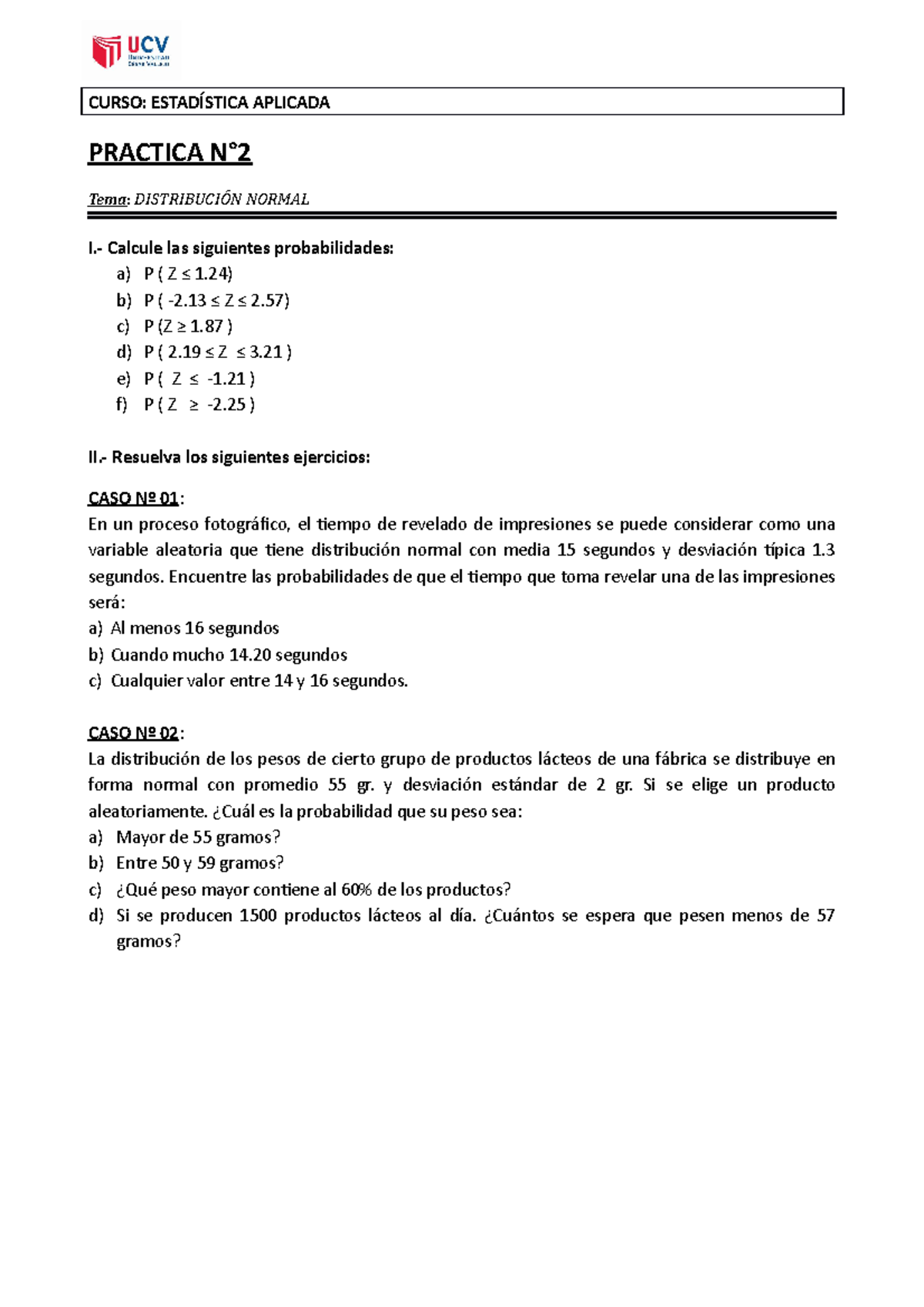 Practica - Distribución Normal - CURSO: ESTADÍSTICA APLICADA PRACTICA N ...