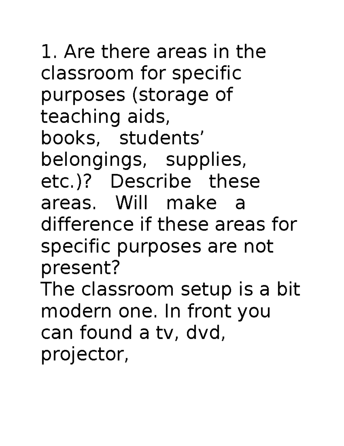 M Field Study 1. Are there areas in the classroom for specific