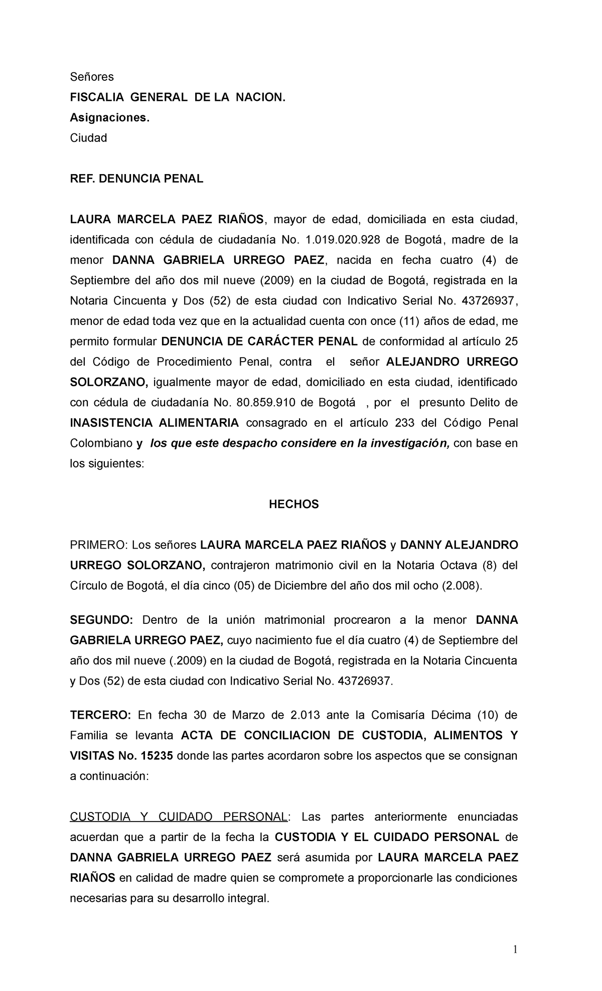 Denuncia Penal Inasistencia Alimentaria - Señores FISCALIA GENERAL DE LA  NACION. Asignaciones. - Studocu