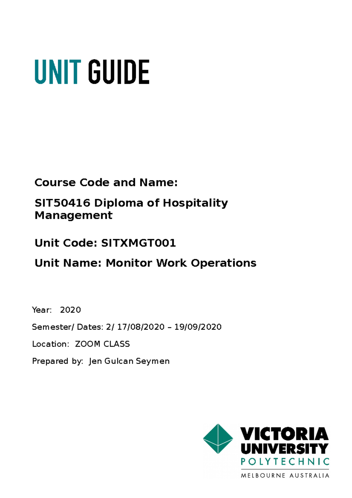 Unit guide Monitor Work Operations SIT50416 S1 2019 - Year: 2020 ...
