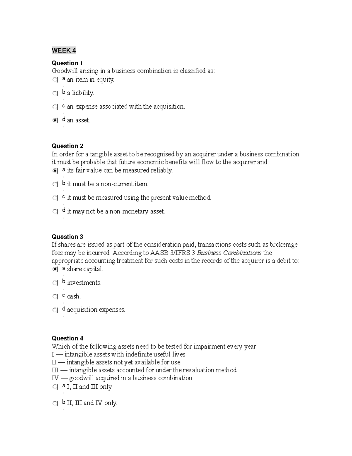 WEEK 4 QUIZ old - Quiz 4 Old version 2018/2019 - WEEK 4 Question 1 ...