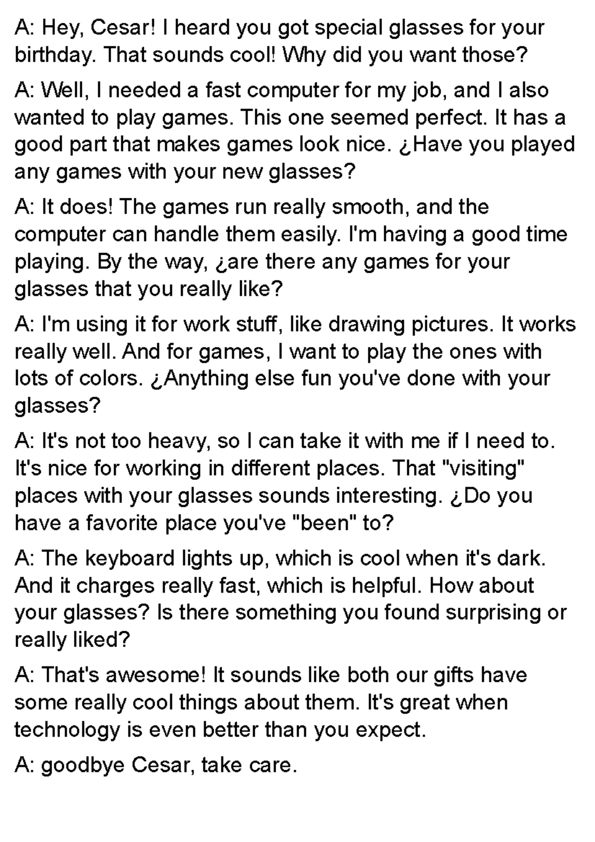 Dialogo de ingles semna 13 - A: Hey, Cesar! I heard you got special ...