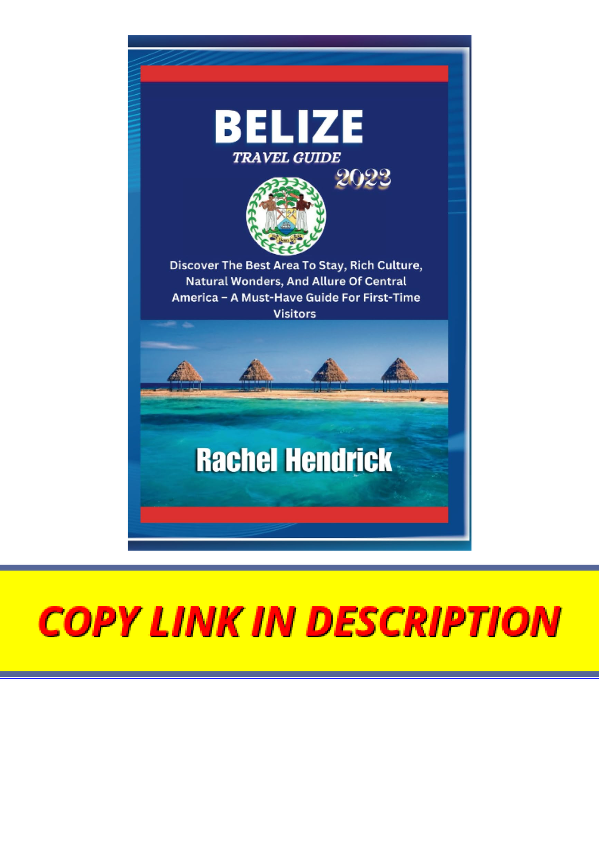 PDF (read Online) Belize Travel Guide 2023 Discover The Best Area To ...