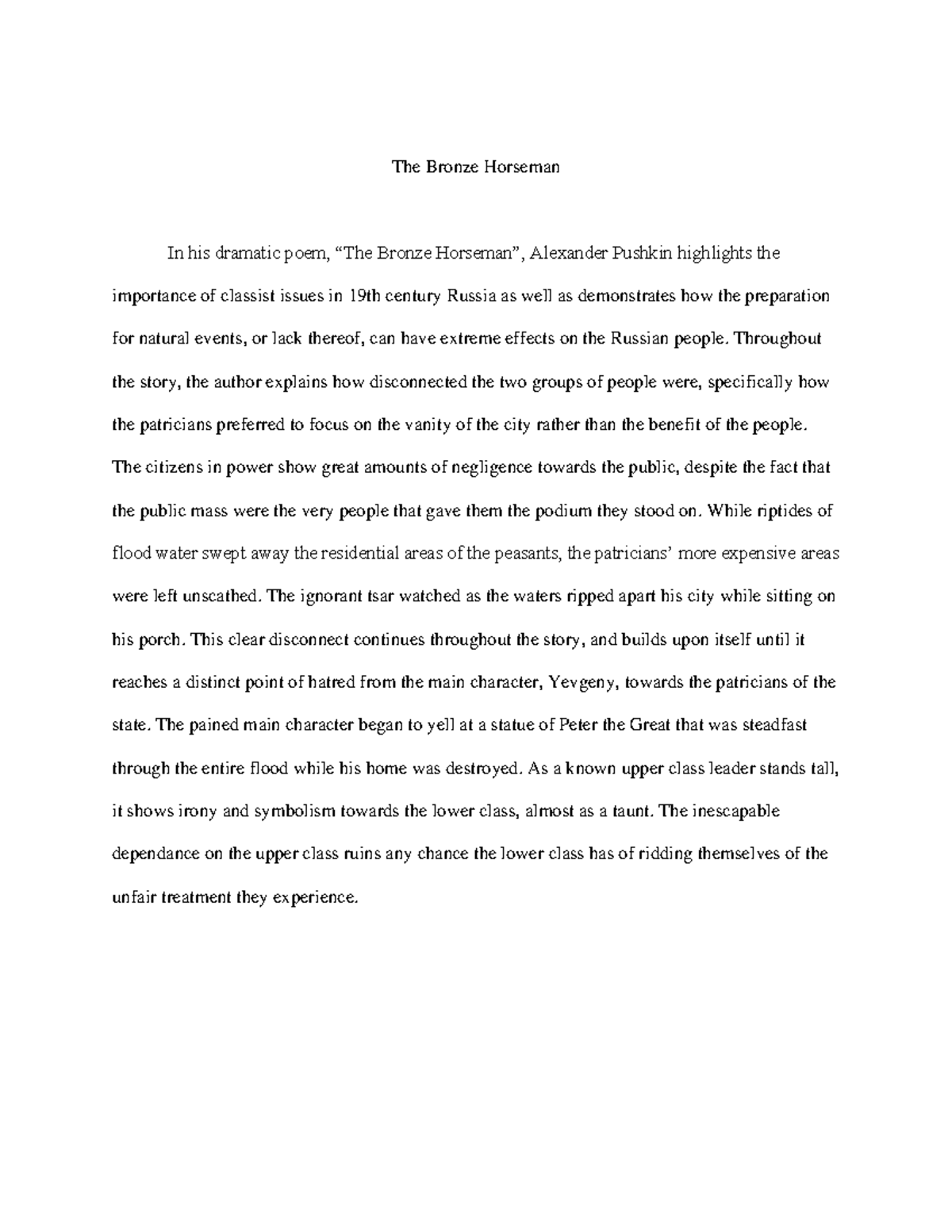 The Bronze Horseman An analysis essay The Bronze Horseman In his dramatic poem, “The Bronze