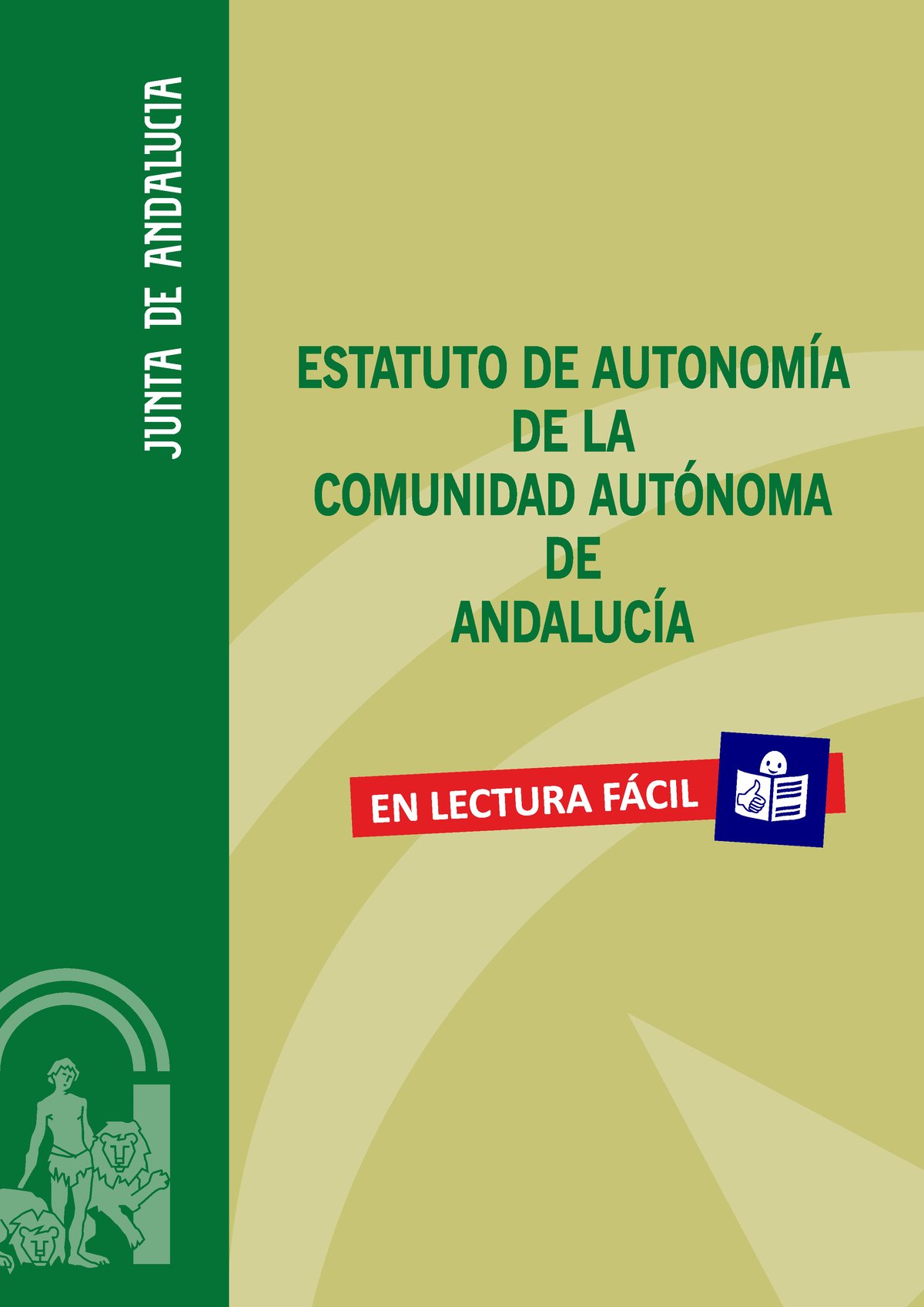 Estatuto DE Autonomia DE Andalucia EN Lectura Facil 0 - EN LECTURA ...