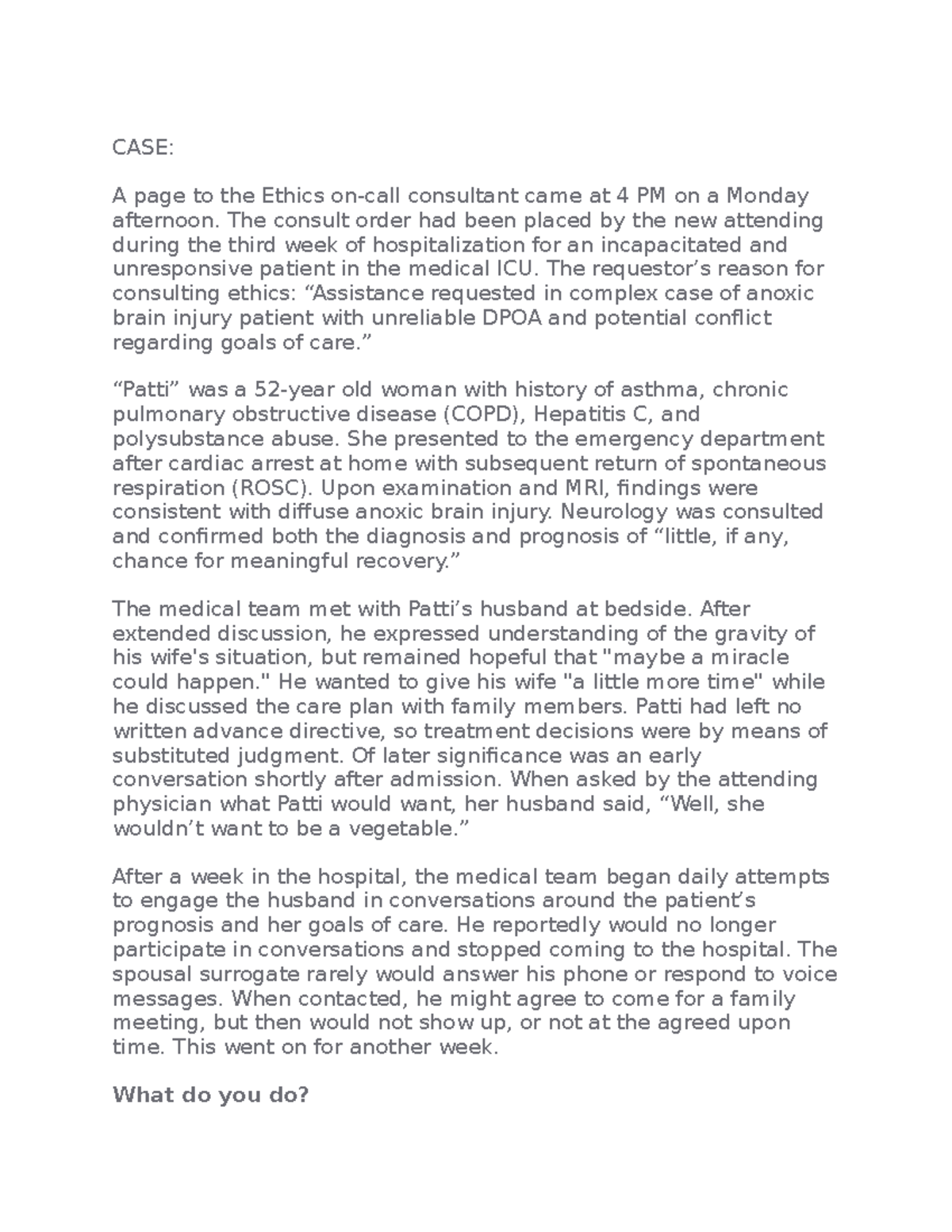 Case Study Number One - CASE: A page to the Ethics on-call consultant ...