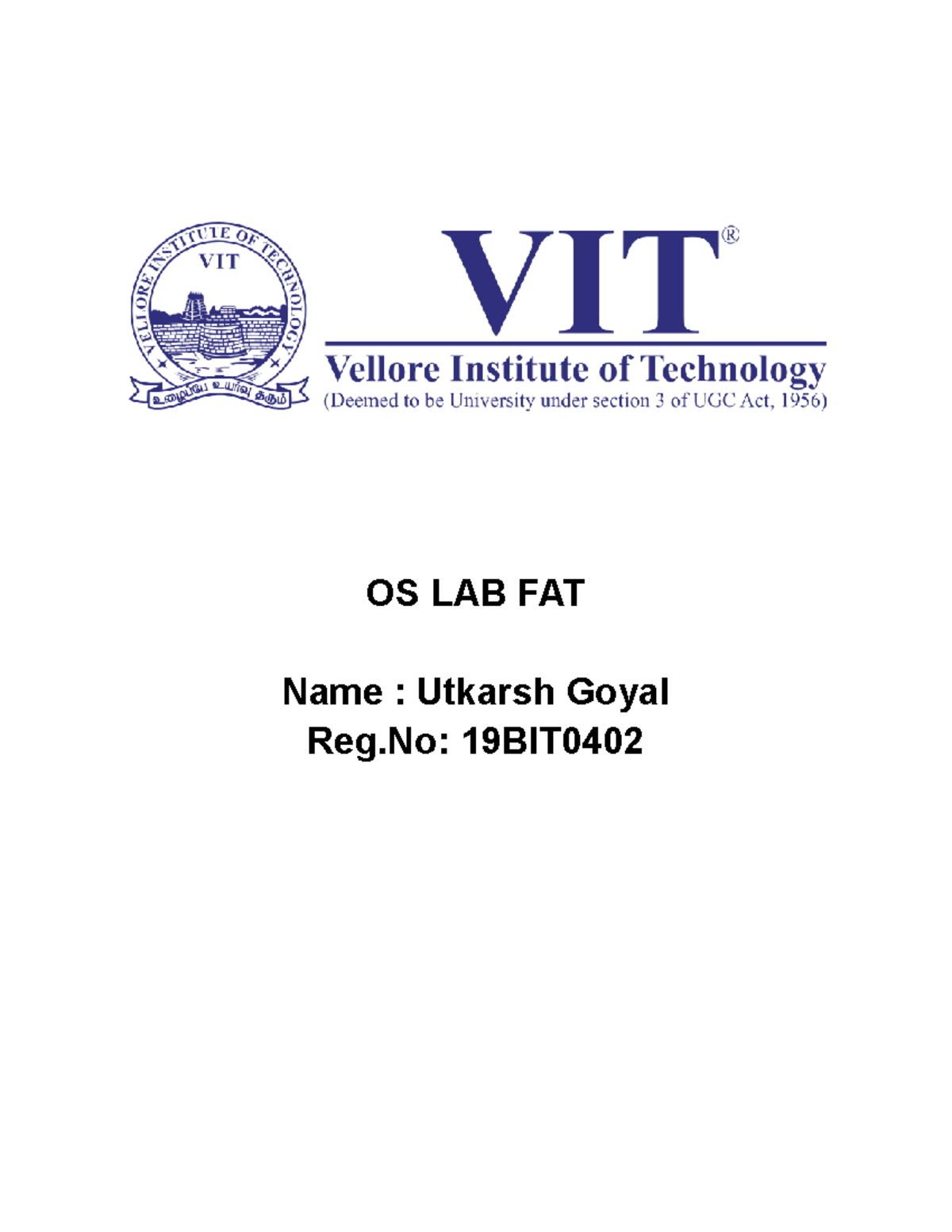 19BIT0402 VL202122010 0693 FAT - OS LAB FAT Name : Utkarsh Goyal Reg ...